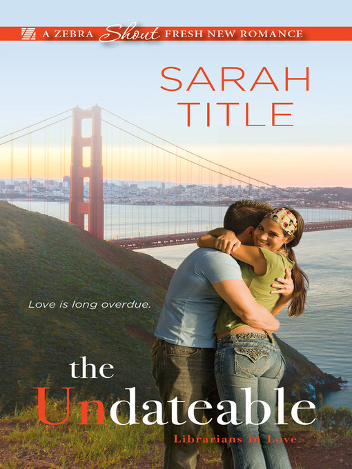 Title details for The Undateable by Sarah Title - Available